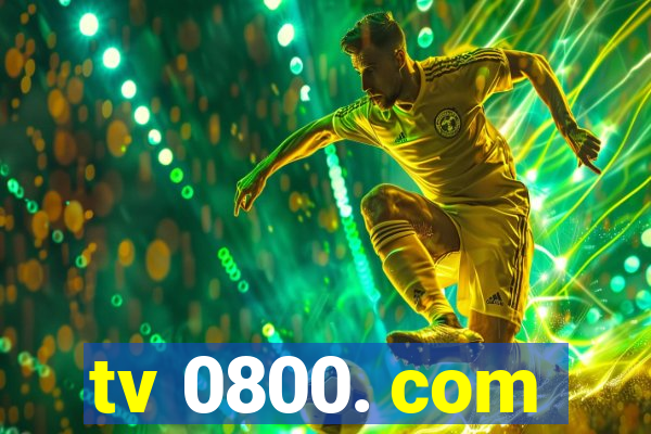 tv 0800. com